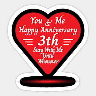 Happy 3st Anniversary, You & me Sticker